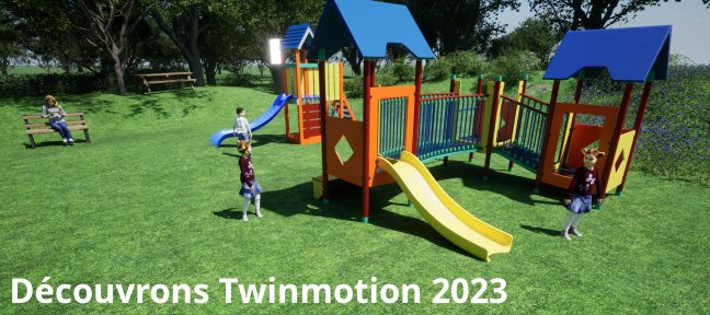 Formation Twinmotion 2023 - Moteur de rendu - Les bases