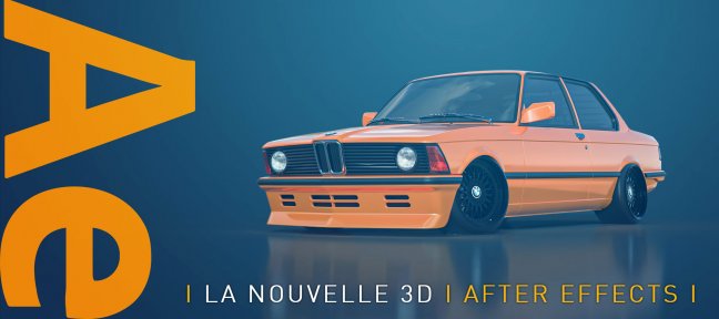 La nouvelle 3D dans After Effects !