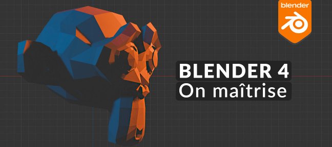 Blender 4.0 - On maîtrise !
