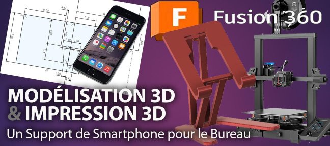 Fusion 360 : modéliser et imprimer 3D un support de smartphone