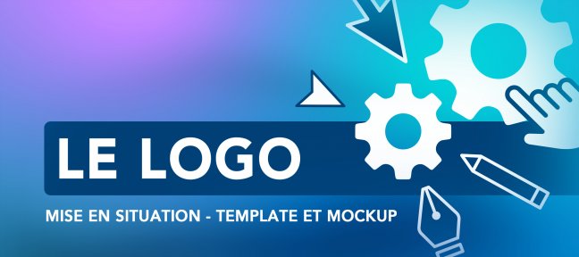 Le Logo - Mise en situation - Template et Mockup