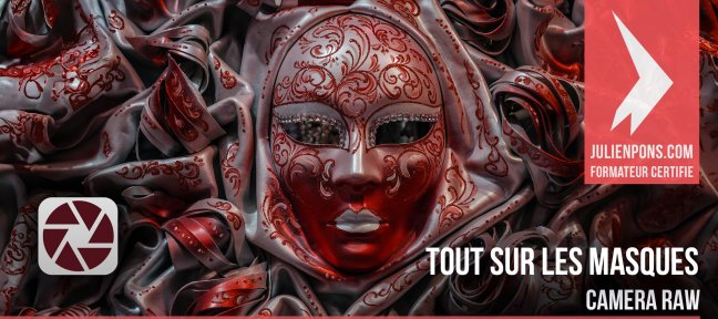 Formation : Tout sur les masques dans Camera Raw