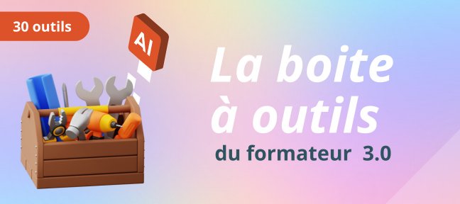 Le kit du formateur : 30 outils essentiels