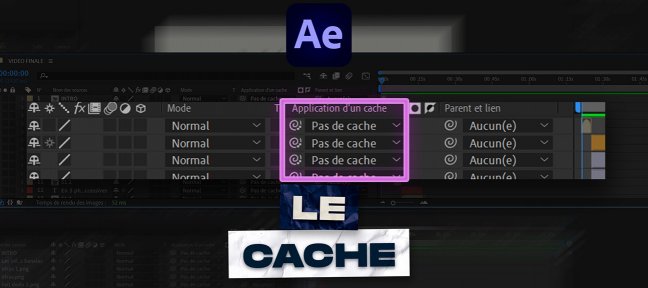 Gratuit : Comprendre les caches dans After Effects