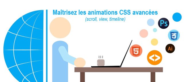 Maîtrisez les animations CSS avancées (scroll, view, timeline)