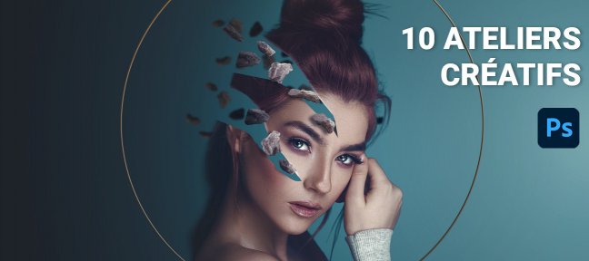 10 ateliers créatifs dans Photoshop