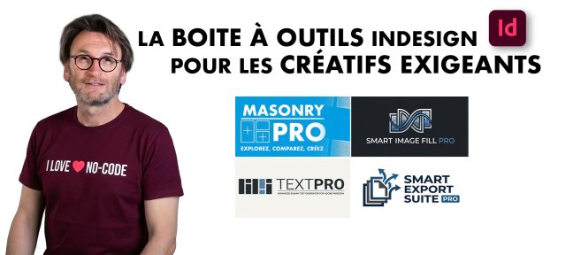 4 scripts inclus : La boite à outils Indesign pour les créatifs exigeants
