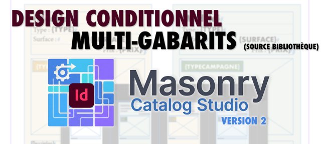 Masonry Catalog Studio 2 : Générateur dynamiques multi-gabarits pour Adobe Indesign.