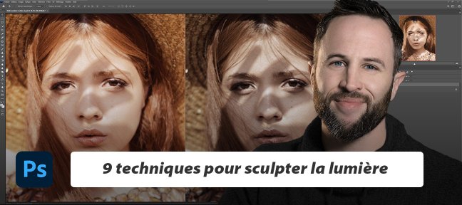 9 techniques pour Sculpter la lumière et les ombres avec le Dodge & Burn