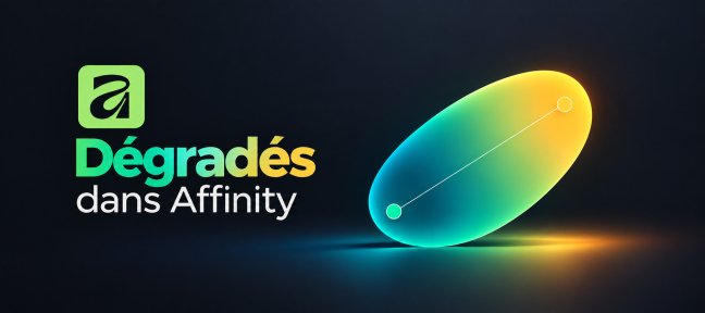Dégradés dans Affinity : des transitions de couleur modifiables à tout moment