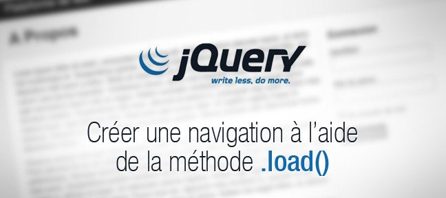 Tuto Créer une navigation à l'aide de la méthode load() jQuery