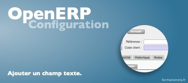 Tuto Ajout d'un champ texte OpenERP
