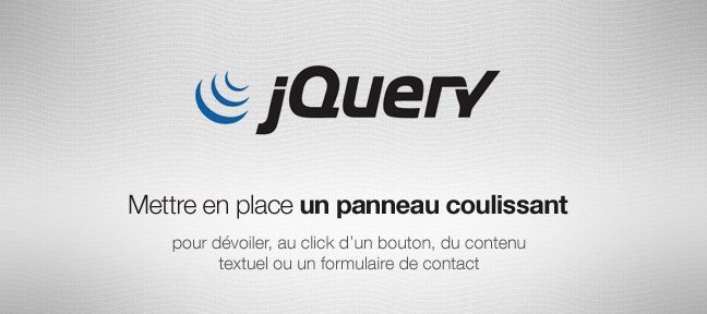 Tuto Mettre en place un panneau coulissant sur votre site web jQuery