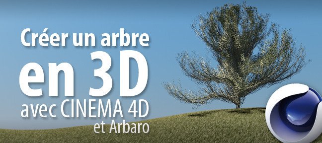 Tuto Créer un arbre en 3D Cinema 4D