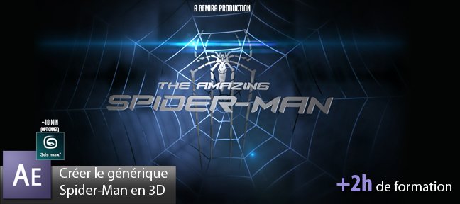 Créer le générique de Spider-Man en 3D