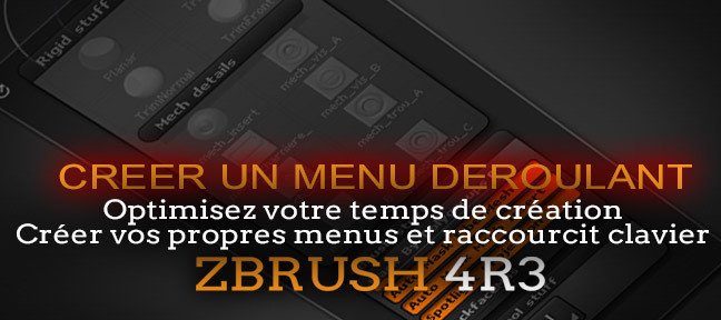 Tuto Créer un menu déroulant dans ZBrush 4 R3 ZBrush