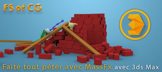 Tuto Faites tout péter avec MassFX 3ds Max