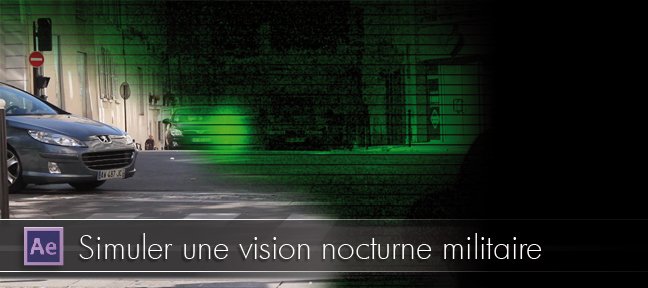 Tuto Simuler une vision nocturne militaire After Effects