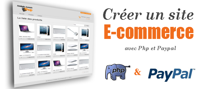 Tuto Créer un site E-commerce avec Php & Paypal Php