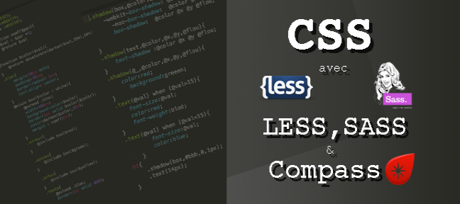 CSS avec LESS, SASS et Compass