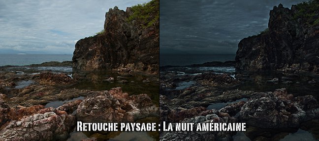Tuto Retouche de paysage : Comment réaliser une nuit américaine Photoshop