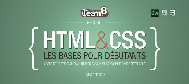 HTML & CSS - Les bases pour Débutants - Chapitre 2