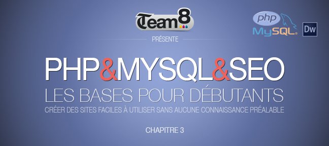 PHP & MYSQL & SEO - Les bases pour Débutants - Chapitre 3