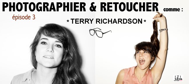 Photographiez et retouchez comme Terry Richardson