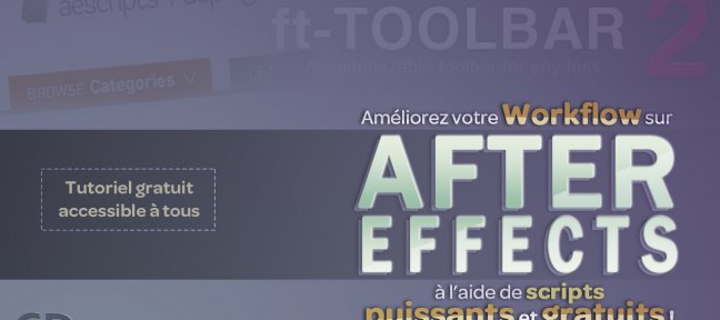 Tuto Améliorez votre Workflow After Effects à l'aide de scripts After Effects