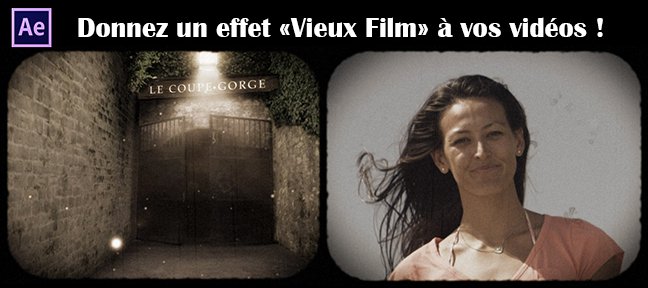 Tuto Effet vieux film After Effects