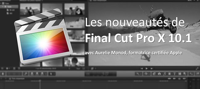 Tuto Les nouveautés Final Cut Pro X 10.1 Final Cut Pro