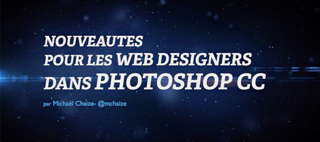 Tuto Les nouveautés d'Adobe Photoshop CC pour les Web Designers  Photoshop