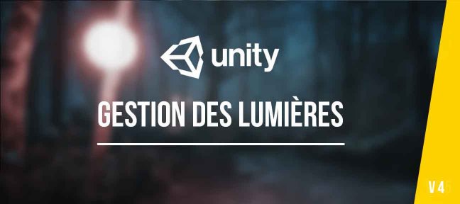 Gestion des lumières sous Unity3D
