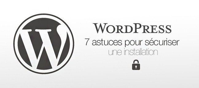 7 astuces sécurité avec le fichier de configuration de WordPress