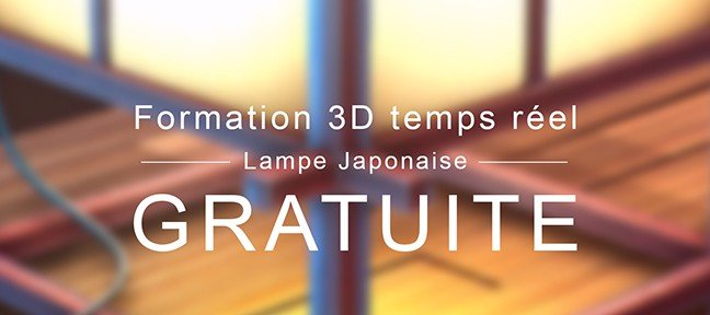 Formation 3D temps réel : Lampe Japonaise
