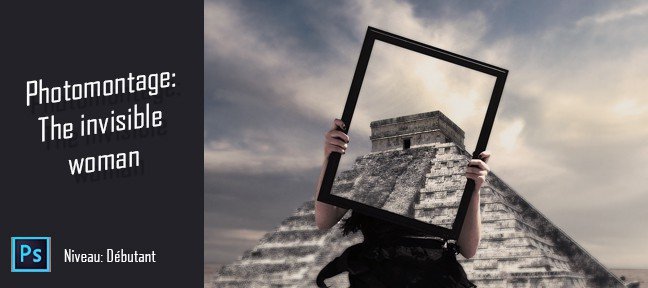 Tuto Photomontage : The invisible woman Photoshop