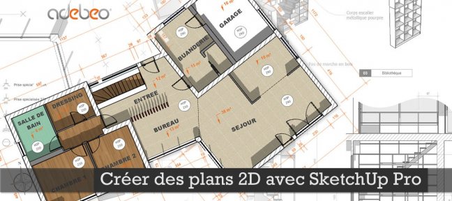 Créer des plans 2D avec SketchUp Pro