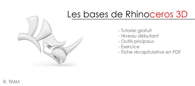 Tuto Les bases de RHINOCEROS 3D Rhinoceros 3D