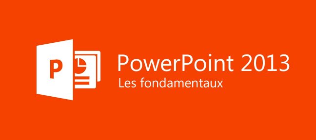 TUTO PowerPoint  2013 Les bases avec PowerPoint  2013 sur 