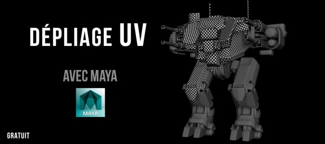 Tuto 02 MECHA : Dépliage UV avec Maya Maya