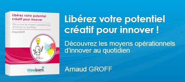 Libérez votre potentiel créatif pour innover - Arnaud GROFF