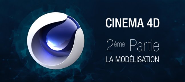 Tuto Formation complète Cinema 4D : 2ème partie. La Modélisation Cinema 4D