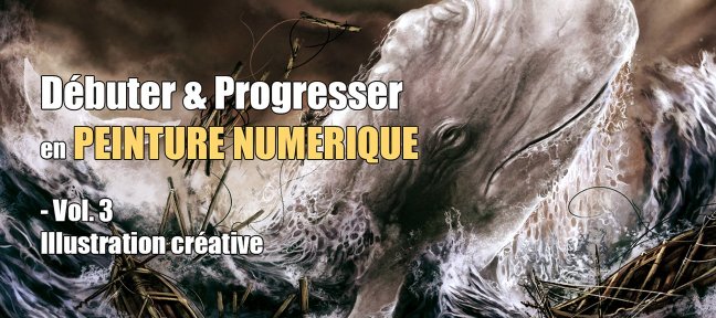 Tuto Débuter & Progresser en Peinture Numérique - Vol.3 Photoshop
