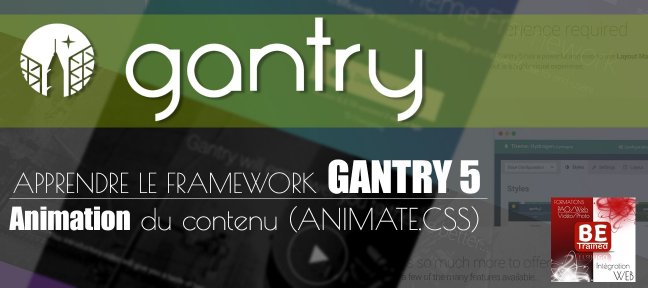 Tuto Animer du contenu Joomla avec ANIMATE.CSS et Gantry 5 Joomla