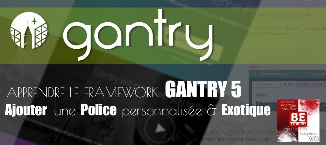 Ajouter une police de caractères dans le Framework Gantry 5 pour Joomla