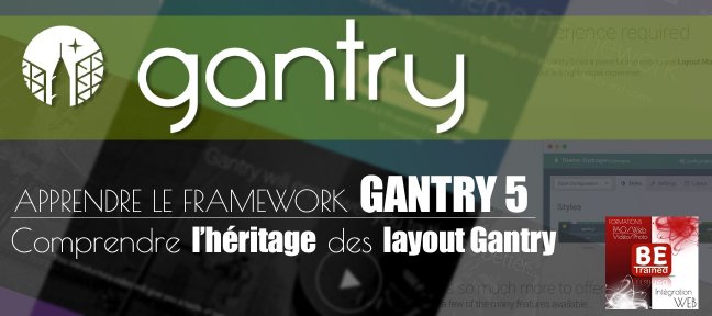 Comprendre l'héritage des réglages dans les Layout / Gabarits Gantry 5 pour Joomla