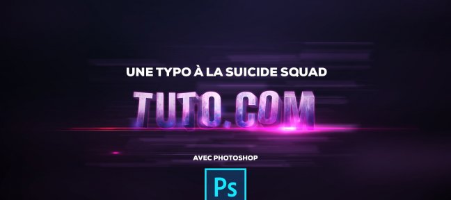 Tuto Créer un texte 3D dans Photoshop dans le style de Suicide Squad Photoshop