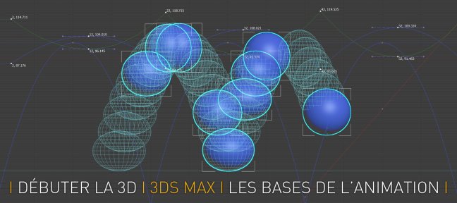 Tuto Débuter la 3D avec 3ds Max, partie 4: Les bases de l'animation 3ds Max
