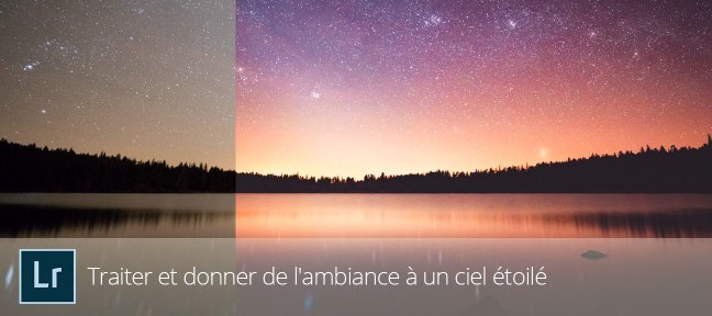 Traiter et donner de l'ambiance à un ciel étoilé