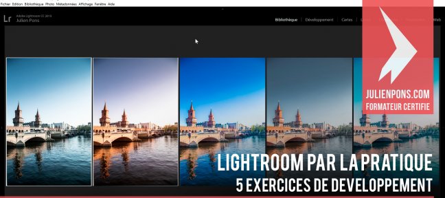 Tuto Lightroom par la Pratique - 5 exercices de développement Lightroom
